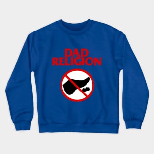 Dad Bad Religion Parody Father's Day Funny Punk Crewneck Sweatshirt